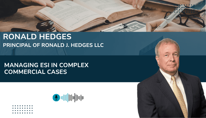 Managing ESI in Complex Commercial Cases