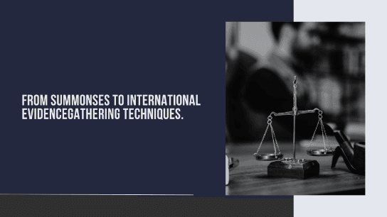 From Summonses to International Evidence Gathering Technique